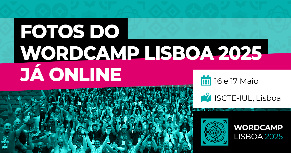 As fotos do WordCamp Lisboa 2025 já estão online