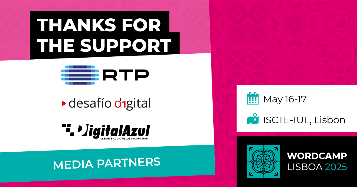 Thank you to our media partners: RTP, Desafio Digital and Digital Azul