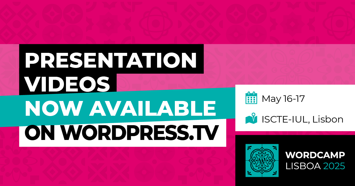 WordCamp Lisboa 2025 talk recordings now available!