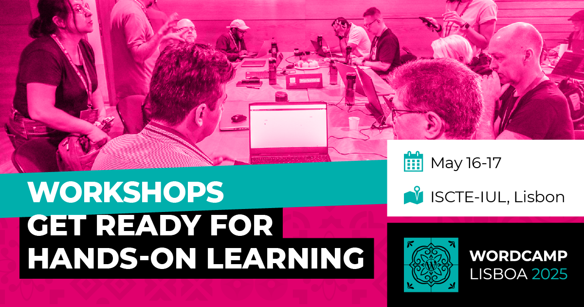 Get ready for hands-on learning: Announcing the WordCamp Lisboa workshops!